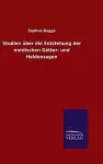 Studien über die Entstehung der nordischen Götter- und Heldensagen cover