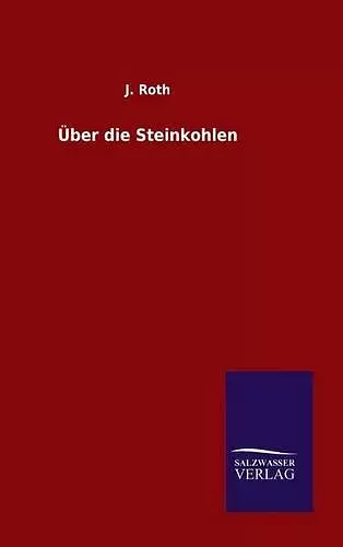 Über die Steinkohlen cover