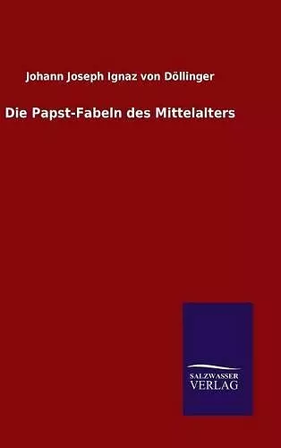 Die Papst-Fabeln des Mittelalters cover