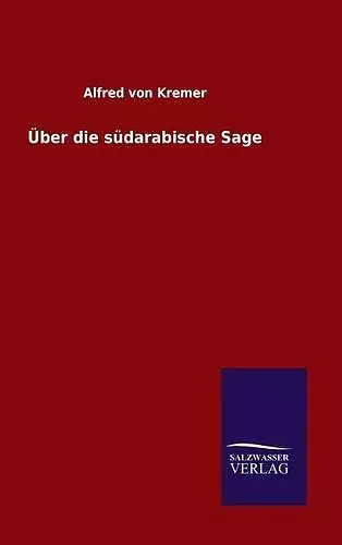 Über die südarabische Sage cover