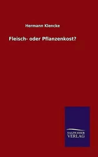 Fleisch- oder Pflanzenkost? cover