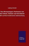 Des Minnesängers Hartmann von Aue Stand, Heimat und Geschlecht cover