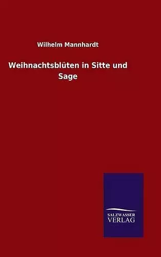 Weihnachtsblüten in Sitte und Sage cover