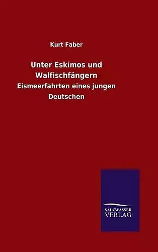 Unter Eskimos und Walfischfängern cover