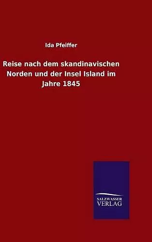 Reise nach dem skandinavischen Norden und der Insel Island im Jahre 1845 cover