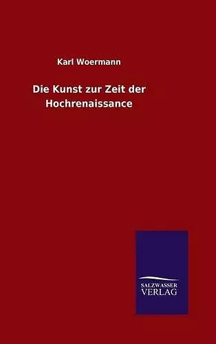 Die Kunst zur Zeit der Hochrenaissance cover