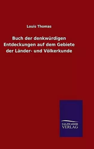 Buch der denkwürdigen Entdeckungen auf dem Gebiete der Länder- und Völkerkunde cover