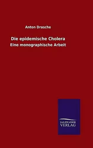 Die epidemische Cholera cover