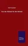 Aus der Heimat für die Heimat cover