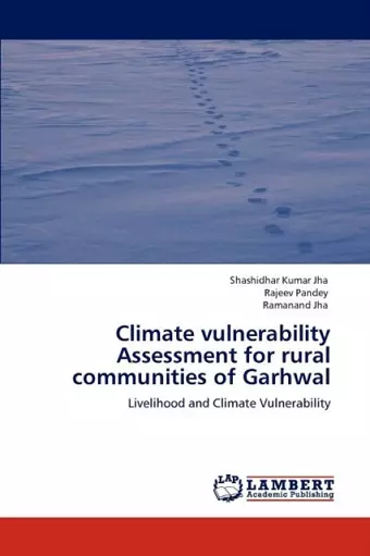 Climate Vulnerability Assessment for Rural Communities of Garhwal cover