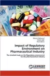 Impact of Regulatory Environment on Pharmaceutical Industry cover