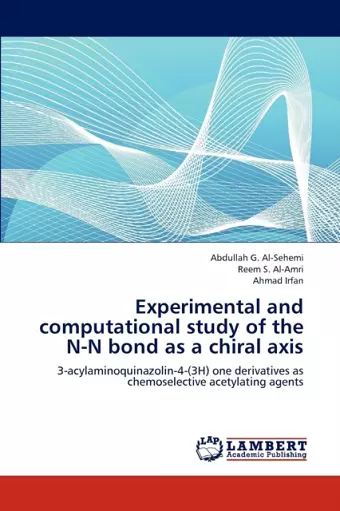 Experimental and computational study of the N-N bond as a chiral axis cover