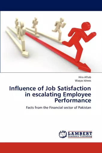 Influence of Job Satisfaction in Escalating Employee Performance cover