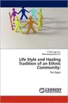 Life Style and Healing Tradition of an Ethnic Community cover