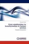 From Amelioration to Transformation in Human Services cover