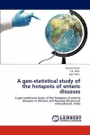 A Geo-Statistical Study of the Hotspots of Enteric Diseases cover