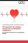 Percepción de salud y riesgo de cardiopatía isquémica cover