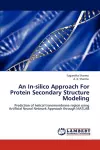 An In-silico Approach For Protein Secondary Structure Modeling cover