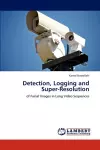 Detection, Logging and Super-Resolution cover