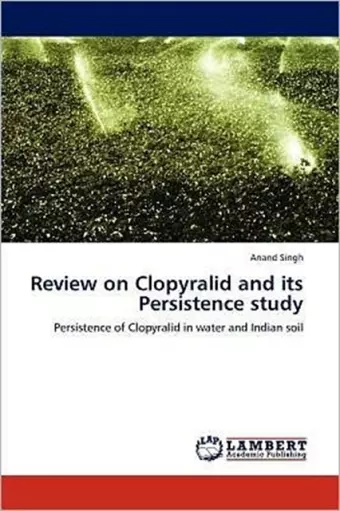 Review on Clopyralid and Its Persistence Study cover