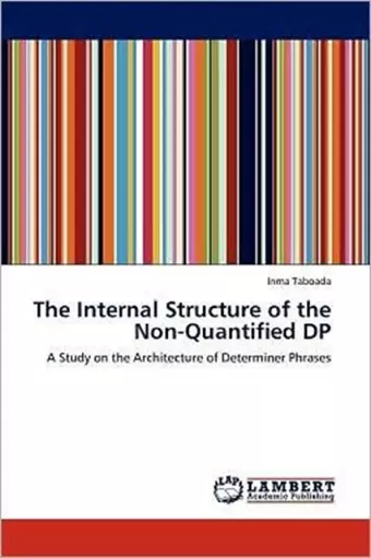 The Internal Structure of the Non-Quantified DP cover