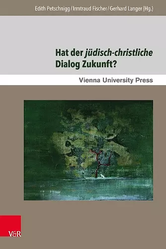 Hat der jüdisch-christliche Dialog Zukunft? cover