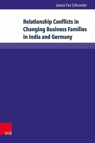 Relationship Conflicts in Changing Business Families in India and Germany cover