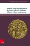 Regesten zu den Briefregistern des Deutschen Ordens III: die Ordensfolianten 5, 6 und Zusatzmaterial cover