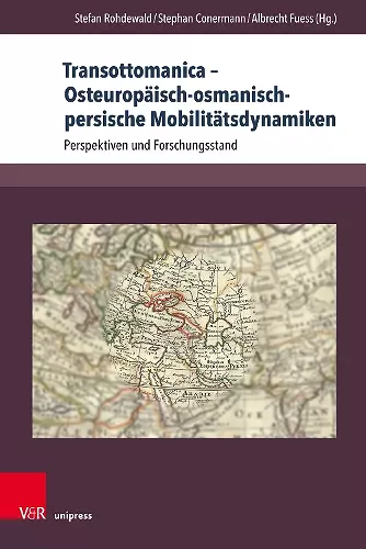 Transottomanica – Osteuropäisch-osmanisch-persische Mobilitätsdynamiken cover