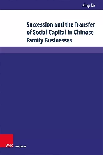 Succession and the Transfer of Social Capital in Chinese Family Businesses cover