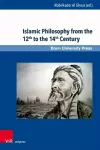 Islamic Philosophy from the 12th to the 14th Century cover