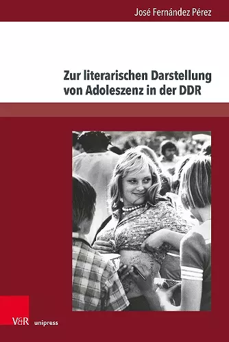 Zur literarischen Darstellung von Adoleszenz in der DDR cover