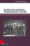 Die LDPD und das sozialistische Mehrparteiensystem in der DDR cover