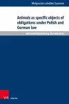 Animals as specific objects of obligations under Polish and German law cover
