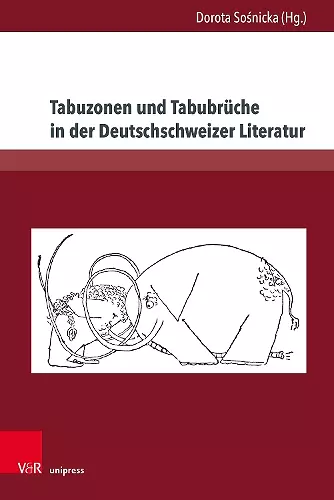 Tabuzonen und Tabubrüche in der Deutschschweizer Literatur cover