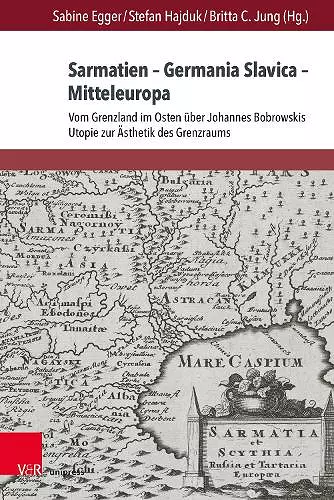 Sarmatien – Germania Slavica – Mitteleuropa. Sarmatia – Germania Slavica – Central Europe cover