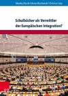 Schulbücher als Vermittler der Europäischen Integration? cover