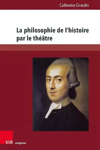 La philosophie de l’histoire par le théâtre cover