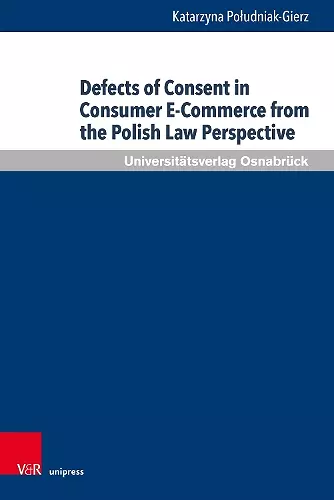 Defects of Consent in Consumer E-Commerce from the Polish Law Perspective cover