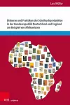 Diskurse und Praktiken der Schulbuchproduktion in der Bundesrepublik Deutschland und England am Beispiel von Afrikawissen cover