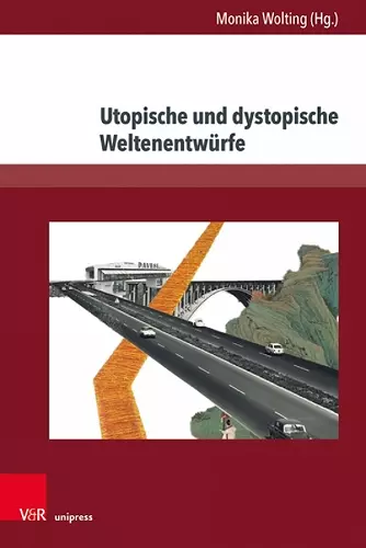 Utopische und dystopische Weltenentwurfe cover