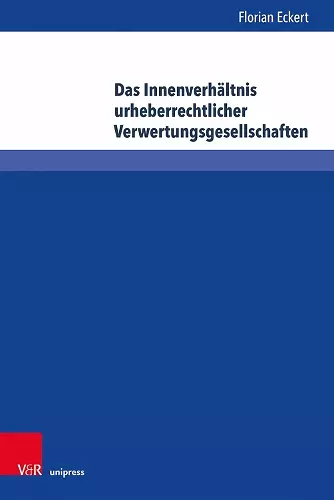 Das Innenverhaltnis urheberrechtlicher Verwertungsgesellschaften cover