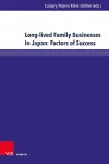 Long-lived Family Businesses in Japan: Factors of Success cover