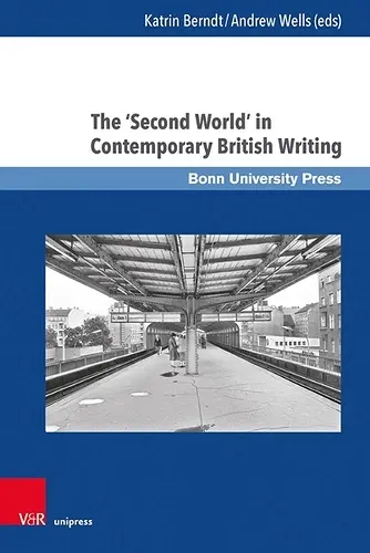The 'Second World' in Contemporary British Writing cover