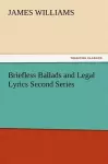 Briefless Ballads and Legal Lyrics Second Series cover