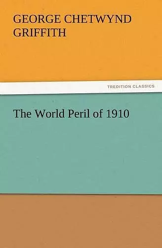 The World Peril of 1910 cover