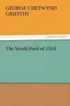 The World Peril of 1910 cover