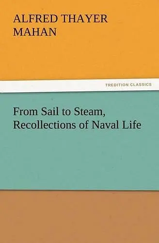 From Sail to Steam, Recollections of Naval Life cover