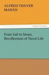 From Sail to Steam, Recollections of Naval Life cover