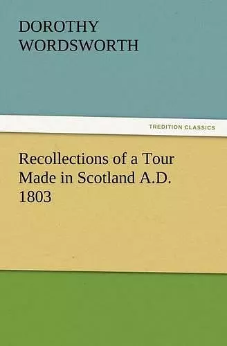 Recollections of a Tour Made in Scotland A.D. 1803 cover